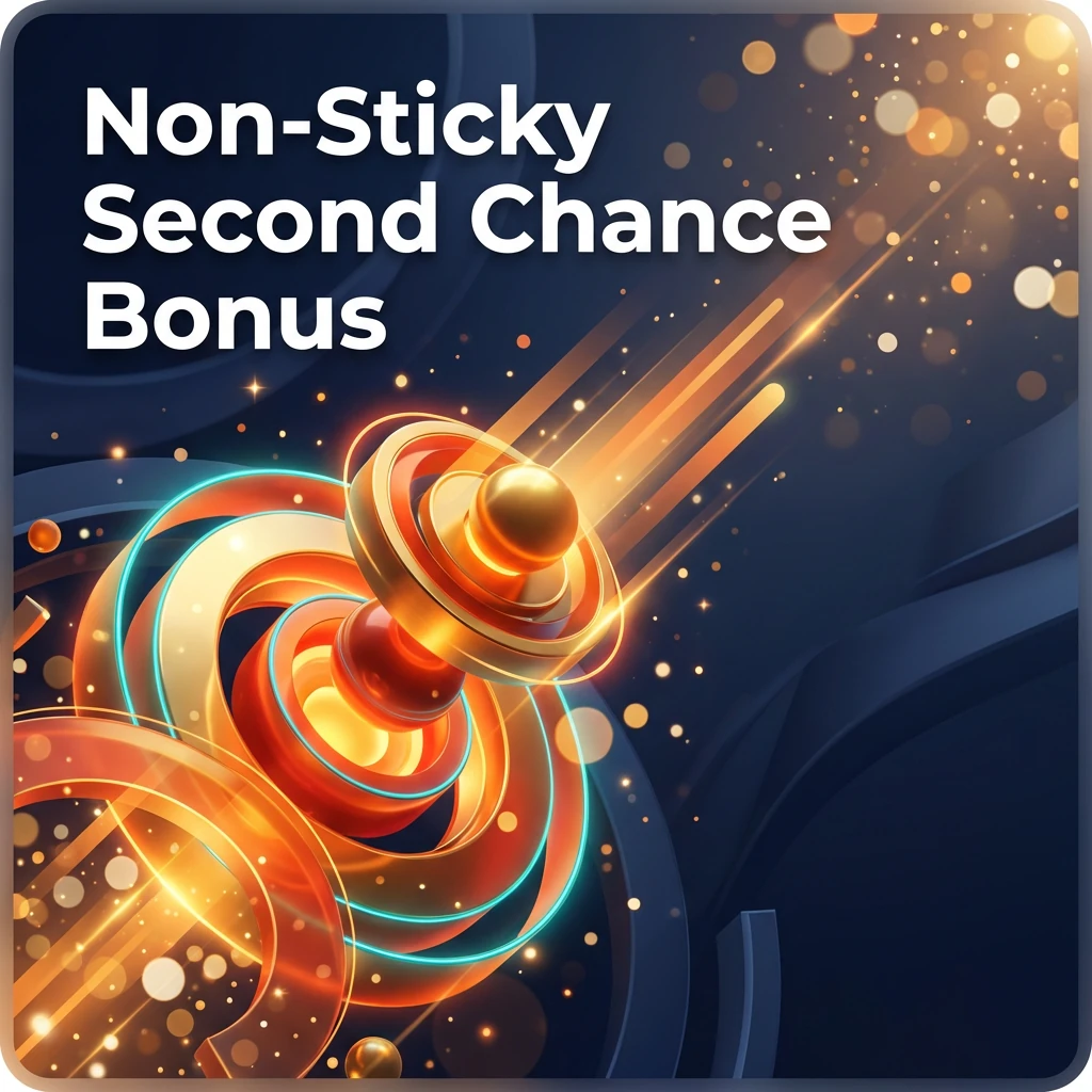 Non-Sticky Second Chance Bonus
